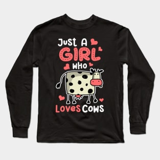 Cow Just A Girl Who Loves Cows Farm Farmer Butcher Milk Long Sleeve T-Shirt